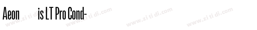 Aeon黑体is LT Pro Cond字体转换
